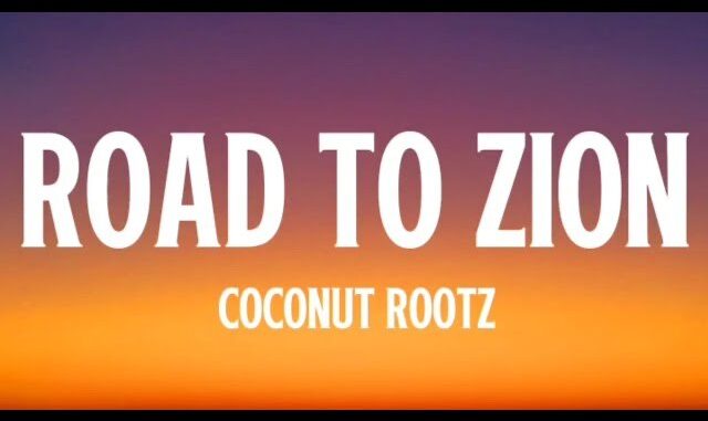 Coconut Rootz – Road To Zion Mp3 Download