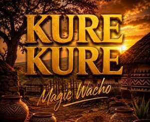 Magic Wacho – Kure Kure Mp3 Download